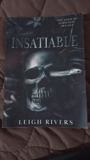 Insatiable.  (The Edge of Darkness Trilogy, 1)