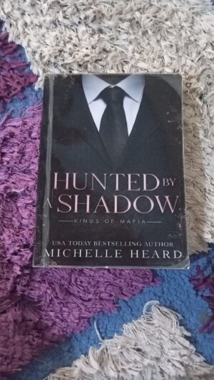 Hunted By A Shadow (Kings Of Mafia) Book 3