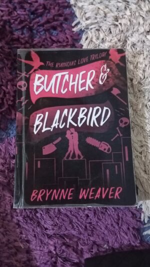 Butcher & Blackbird (The Ruinous Love Trilogy #1)