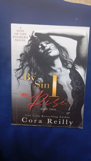 By Sin I Rise : Part Two (Sins of the Fathers Book 2)